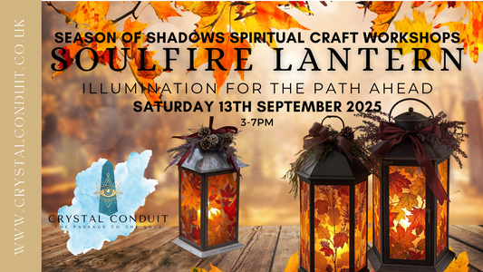 SOULFIRE LANTERN SPIRITUAL CRAFT WORKSHOP - Woodhall Spa, Lincolnshire 28th Feb 2025